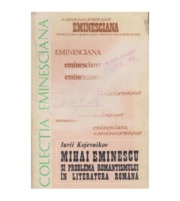Iurii Kojevnikov - Mihai Eminescu si problema romantismului in foto