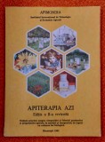 Apiterapia azi - Apimondia - Buia, Calcaianu, Cioca, Harnaj, Iliesiu, Palos