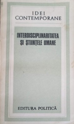 INTERDISCIPLINITATEA SI STIINTELE UMANE-COLECTIV-223981 foto