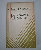 Matei Visniec La noapte va ninge Debut literar Carte cu autograf