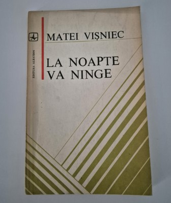 Matei Visniec La noapte va ninge Debut literar Carte cu autograf foto