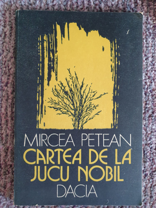 CARTEA de la JUCU NOBIL (poeme) - Mircea PETEAN, 1990, 80 pag, stare f buna