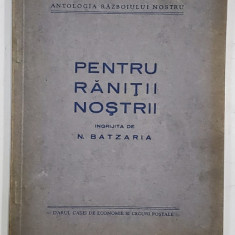 PENTRU RANITII NOSTRII , ingrijita de N. BATZARIA , ANII '40, VEZI DESCRIERE !