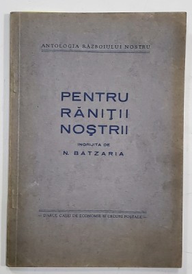 PENTRU RANITII NOSTRII , ingrijita de N. BATZARIA , ANII &amp;#039;40, VEZI DESCRIERE ! foto