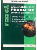 Mihaela Chirita - Fizica - Culegere de probleme propuse si rezolvate pentru clasa a IX-a si bacalaureat (Editia: 2014)