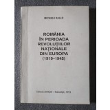 Michele Rallo - Rom&acirc;nia &icirc;n perioada revoluțiilor naționale din Europa 1919-1945