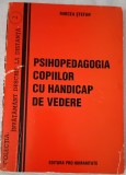 Psihopedagogia copiilor cu handicap de vedere-Mircea Stefan