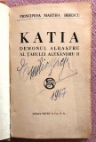 Katia. Demonul albastru al Tarului Alexandru II - Principesa Martha Bibescu