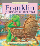 Franklin si surioara lui mai mica - Paulette Bourgeois, Brenda Clark - Katartis
