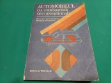 AUTOMOBILUL CU COMBUSTIBILI NECONVEȚIONALI * NICOLAE APOSTOLESCU /1989 *600
