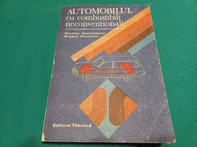 AUTOMOBILUL CU COMBUSTIBILI NECONVEȚIONALI * NICOLAE APOSTOLESCU /1989 *600 foto