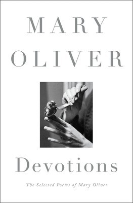 Devotions: The Selected Poems of Mary Oliver foto