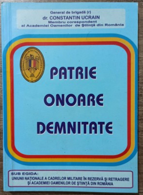 Patrie, onoare, demnitate - Constantin Ucrain// 2005 foto