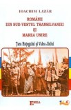 Romanii din Sud-Vestul Transilvaniei si Marea Unire - Ioachim Lazar