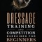 Dressage training and competition exercises for beginners - Flatwork &amp;amp; collection schooling for horses