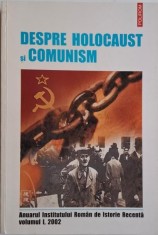 Despre Holocaust si Comunism. Anuarul Institutului Roman de Istorie Recenta, vol. I, 2002