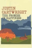 The Promise of Happiness | Justin Cartwright, Bloomsbury Publishing PLC