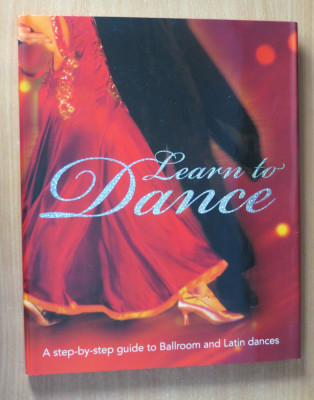 Learn to Dance - A Step-by-step Guide to Ballroom and Latin Dances foto