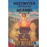 Beethoven Confidential &amp; Brahms Gets Laid (Ken Russell Presents)