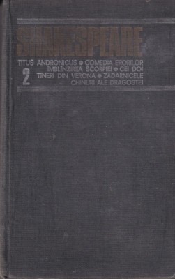 William Shakespeare - Opere, volumul 2: Titus Andronicus, Comedia Erorilor, foto