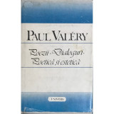 Paul Valery - Poezii. Dialoguri. Poetica si estetica (1989)