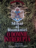 MIHAI AL ROMANIEI, O DOMNIE INTRERUPTA, BUC. 1995