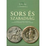 Sors &eacute;s szabads&aacute;g - Az emberi auton&oacute;mia probl&eacute;m&aacute;ja az antik filoz&oacute;fi&aacute;ban a Kr. ut&aacute;ni II. sz&aacute;zadig