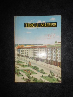 KOVACS GYORGY - TARGU MURES. MIC INDREPTAR TURISTIC (1962, lipsa harta) foto