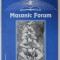 FORUM MASONIC . MASONIC FORUM , NO. 17 , SPRING 2004 , TEXT IN ROMANA SI ENGLEZA