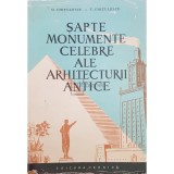 G. Chitulescu - Sapte monumente celebre ale arhitecturii antice (Editia: 1960)