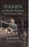 Tolkien si marele razboi. Originile Pamantului de Mijloc - John Garth
