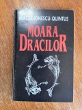 Moara dracilor - Mircea Ionescu Quintus, autograf / R2P3S, Alta editura