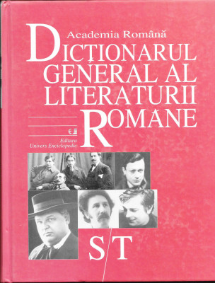 Dictionarul general al literaturii romane - Vol 6 S-T foto