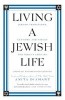 Living a Jewish Life: Jewish Traditions, Customs, and Values for Today&#039;s Families