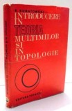 Introducere in teoria multimilor si in topologie / K. Kuratowski
