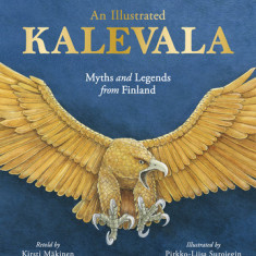 An Illustrated Kalevala: Myths and Legends from Finland