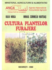 Iuliu Moga - Cultura plantelor furajere (Editia: 2000) foto