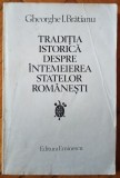 Traditia istorica despre intemeierea statelor romanesti - Gheorghe I. Bratianu