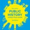 Public History: A Practical Guide