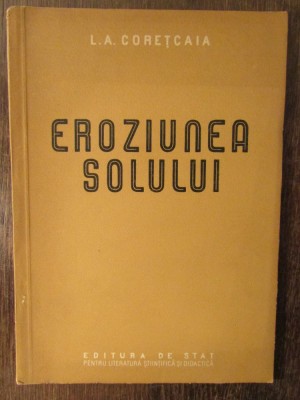 EROZIUNEA SOLULUI-L.A. CORETCAIA foto