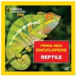 Reptile. Volumul 14. Prima mea enciclopedie National Geographic