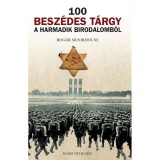 100 besz&eacute;des t&aacute;rgy a Harmadik Birodalomb&oacute;l - Roger Moorhouse