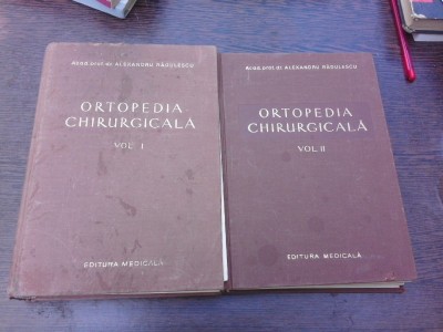 ORTOPEDIA CHIRURGICALA - ALEXANDRU RADULESCU 2 VOLUME foto
