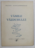 VAMILE VAZDUHULUI , POEME , CU 6 DESENE DE MAC. CONSTANTINESCU , de MATEI ALEXANDRESCU , 1942