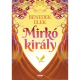 Mirk&oacute; kir&aacute;ly - Benedek Elek