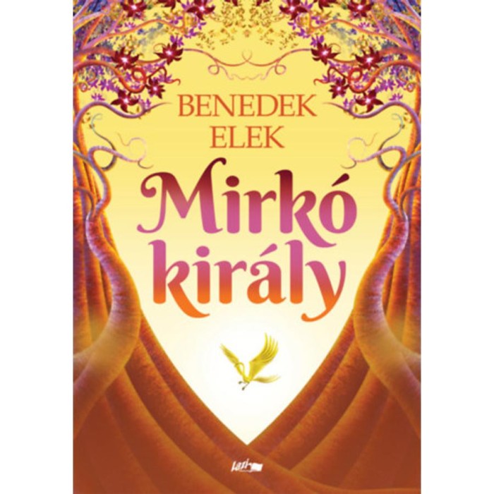 Mirk&oacute; kir&aacute;ly - Benedek Elek