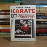 DAN MACOVEANU - KARATE KATA : ASPECTE METODICE ALE ANTRENAMENTULUI PENTRU COMPETITIA DE KATA , 1998 *