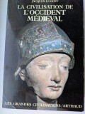 Jacques le Goff, La Civilisation de l&#039;Occident Medieval, Civilizatia Occidentului Medieval, editia completa.