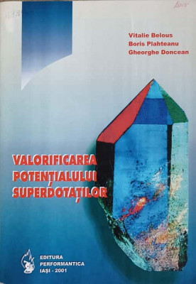 VALORIFICAREA POTENTIALULUI SUPERDOTATILOR-VITALIE BELOUS, BORIS PLAHTEANU, GHEORGHE DONCEAN foto