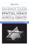Spatiul iudaic, un spatiu al comunitatii - Dan-Ionut Julean